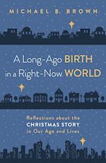 A Long-Ago Birth in a Right-Now World 