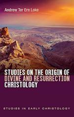 Studies on the Origin of Divine and Resurrection Christology 