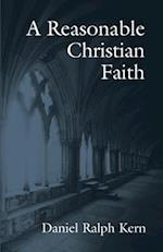 A Reasonable Christian Faith 