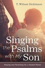 Singing the Psalms with My Son 