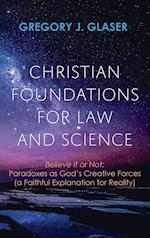 Christian Foundations for Law and Science 