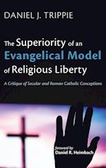 The Superiority of an Evangelical Model of Religious Liberty 