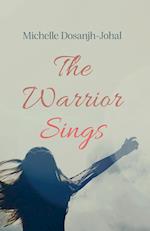 The Warrior Sings