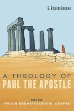 A Theology of Paul the Apostle, Part One 