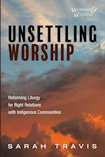 Unsettling Worship 