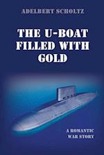 The U-Boat Filled with Gold 