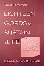 Eighteen Words to Sustain a Life 