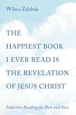 Happiest Book I Ever Read Is the Revelation of Jesus Christ