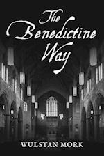 The Benedictine Way 