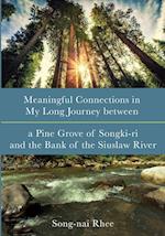 Meaningful Connections in My Long Journey Between a Pine Grove of Songki-Ri and the Bank of the Siuslaw River