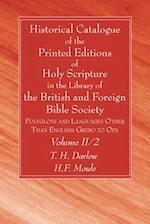 Historical Catalogue of the Printed Editions of Holy Scripture in the Library of the British and Foreign Bible Society, Volume II, 2 