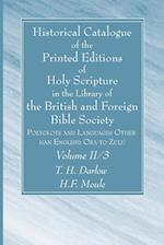 Historical Catalogue of the Printed Editions of Holy Scripture in the Library of the British and Foreign Bible Society, Volume II, 3 