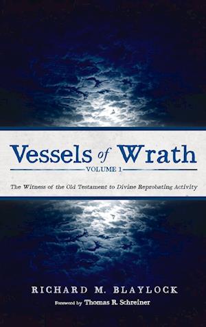 Vessels of Wrath, Volume 1