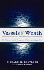 Vessels of Wrath, Volume 1 