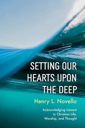 Setting Our Hearts upon the Deep