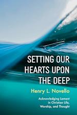 Setting Our Hearts upon the Deep