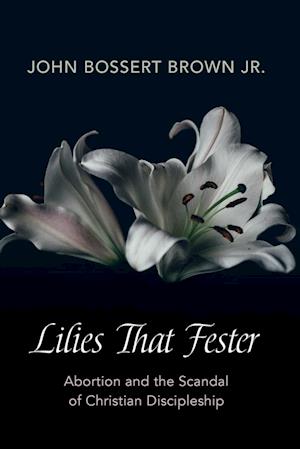 Lilies That Fester