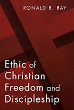 Ethic of Christian Freedom and Discipleship