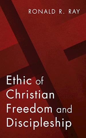 Ethic of Christian Freedom and Discipleship