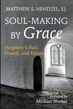 Soul-Making by Grace