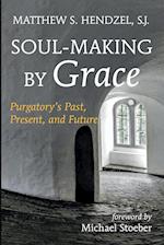 Soul-Making by Grace