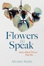 Flowers Do Speak 