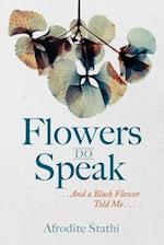 Flowers Do Speak 