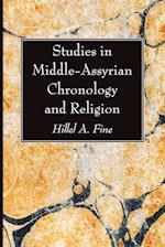 Studies in Middle-Assyrian Chronology and Religion 