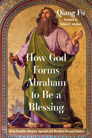 How God Forms Abraham to Be a Blessing