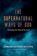 The Supernatural Ways of God