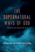 The Supernatural Ways of God 