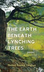 The Earth beneath Lynching Trees 