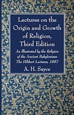 Lectures on the Origin and Growth of Religion, Third Edition 