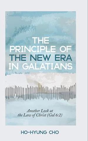 The Principle of the New Era in Galatians