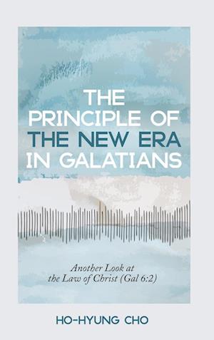 The Principle of the New Era in Galatians