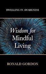 Wisdom for Mindful Living