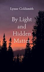 By Light and Hidden Matter 