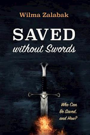 Saved without Swords