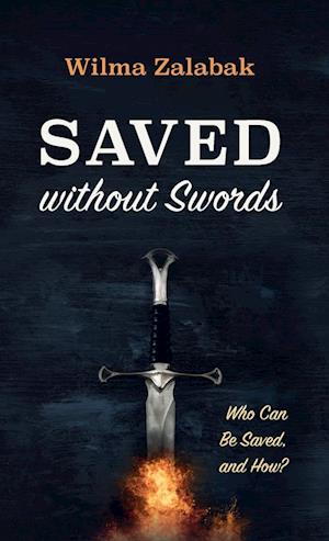 Saved without Swords