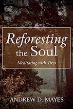 Reforesting the Soul 