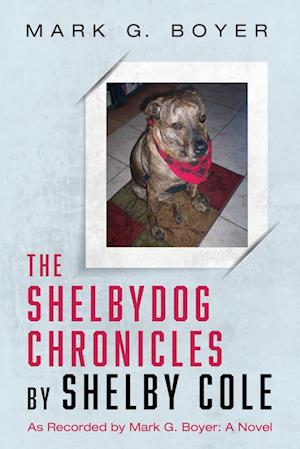 The Shelbydog Chronicles by Shelby Cole