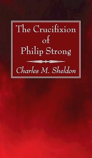 The Crucifixion of Philip Strong