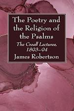 The Poetry and the Religion of the Psalms 
