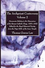 The Archpriest Controversy, Volume 2 