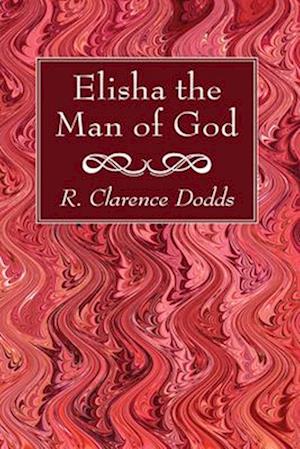 Elisha the Man of God