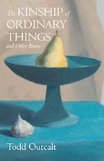 The Kinship of Ordinary Things and Other Poems 