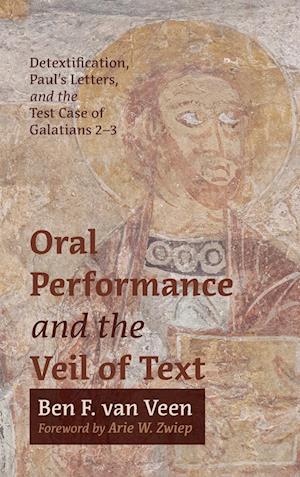 Oral Performance and the Veil of Text