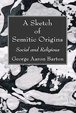 A Sketch of Semitic Origins 
