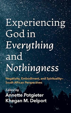 Experiencing God in Everything and Nothingness