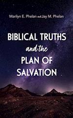 Biblical Truths and the Plan of Salvation